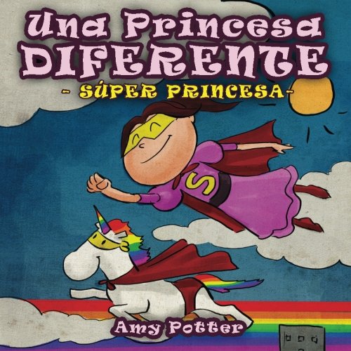 Portada de Una Princesa Diferente - Super Princesa
