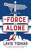 By Force Alone