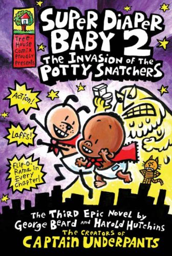 Download Super Diaper Baby 2: The Invasion of the Potty Snatchers (Super Diaper Baby series)