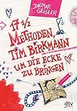 Siebzehneinhalb Methoden, Tim Birkmann um die Ecke zu bringen: Comic-Roman by 