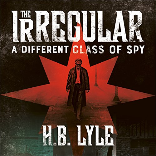 Download The Irregular: A Different Class of Spy: The Irregular, Book 1