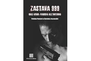 Zastava 999. Goli Otok: viaggio all'inferno