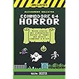 Commodore 64 horror: Breve storia dei videogiochi horror del mitico computer a 8 bit