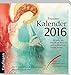 Frauen-Kalender 2016: ... für alle, die Freude an Bildern und meditativen Texten haben by 
