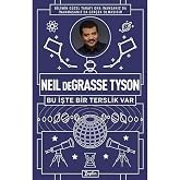 Neil Degrasse Tyson - Bu İşte Bir Terslik Var