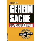 Geheimsache Staatsangehörigkeit: Freiheit für die Deutschen