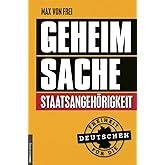 Geheimsache Staatsangehörigkeit: Freiheit für die Deutschen