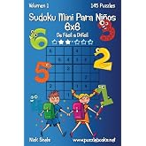 Sudoku Mini Para Ni&ntilde;os 6x6 - De F&aacute;cil a Dif&iacute;cil - Volumen 1 - 145 Puzzles: Volume 1