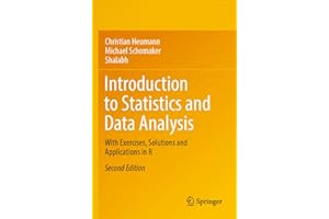 Introduction to Statistics and Data Analysis: With Exercises, Solutions and Applications in R