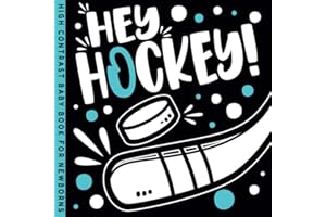 Hey Hockey! High Contrast Book: Power Play for Baby Newborns and New Parents - A Visual Journey with Ice Sport! (Sports High Contrast Baby Newborns Books, Band 3)