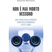Non è mai morto nessuno. Dagli impasti crudi al microbiota ...