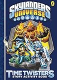 Skylanders: Time Twisters Story Activity Book by 
