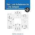 Von A wie Aufwärmen bis Z wie Zielspiel: 75 Übungsformen für jedes ...