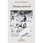 Ensayo General (Narrativas Hispanicas, 732)
