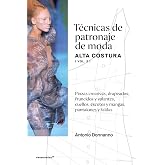 T&eacute;cnicas de patronaje de moda alta costura vol 2. Pinzas creativas, drapeados , fruncidos y volantes, cuellos, escotes y mang
