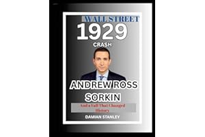 Wall Street 1929 Crash: Andrew Ross Sorkin and a Fall that Changed History