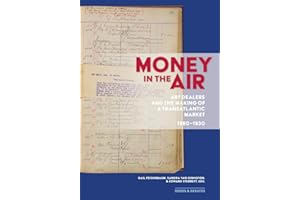 Money in the Air: Art Dealers and the Making of a Transatlantic Market, 1880-1930 (Issues & Debates)