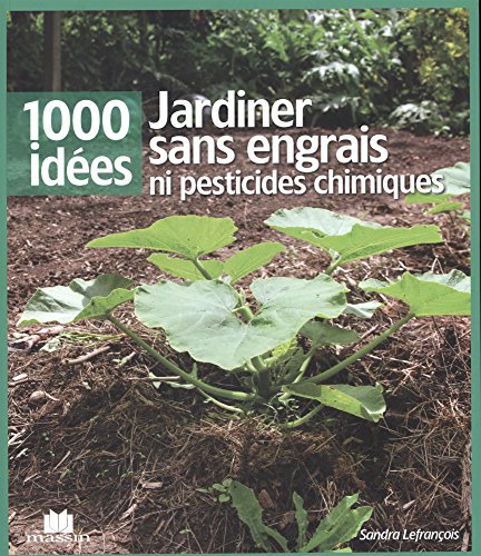 couverture de : Jardiner sans engrais ni pesticides chimiques