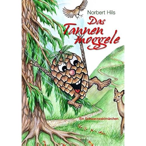 Das Tannenmoggele: Ein Schwarzwaldmärchen