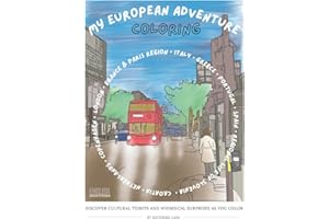 My European Adventure Coloring Book: Escape Stress and Spark Creativity (Original Artwork & Fun Learning for Adults & Families)