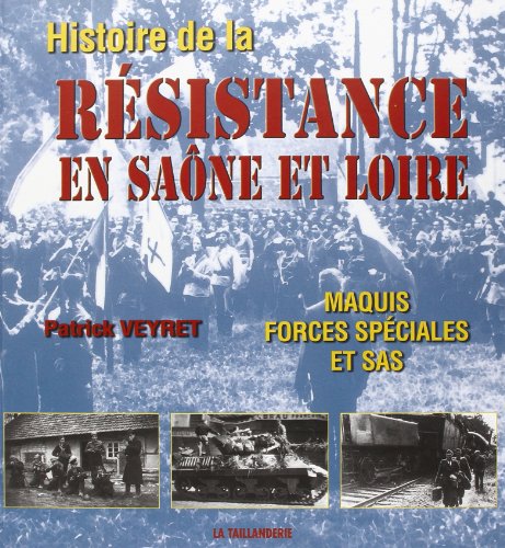 Histoire de la Résistance en Saône-et-Loire : maquis, forces spéciales et SAS