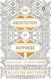 The Architecture of Happiness The Architecture of Happiness