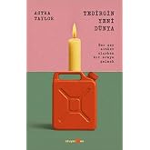 Tedirgin Yeni D&uuml;nya: Her Şey Alt&uuml;st Olurken Bir Araya Gelmek