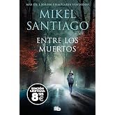 Entre los muertos (edici&oacute;n limitada &middot; Black Friday) (Trilog&iacute;a de Illumbe 3) (Campa&ntilde;a Black Friday)