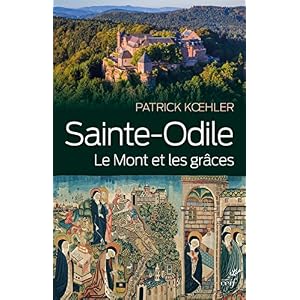 Sainte-Odile : Le mont et les grâces Livre en Ligne Sainte-Odile : Le mont et les grâces Livre en Ligne - Telecharger Ebook