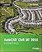 AutoCAD Civil 3D 2016 Essentials: Autodesk Official Press by 