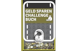 Geld Sparen challenge buch: Geld Sparen challenge, Einfacher Weg zum Geld sparen | Geld Sparen Herausforderungen | Monatlicher und wöchentlicher Spar ... und 30 Tage Sparen (Buch Für Geld Sparen)