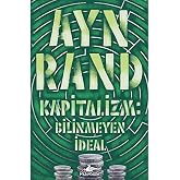 Kapitalizm: Bilinmeyen İdeal
