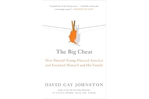 The Big Cheat: How Donald Trump Fleeced America and Enriched Himself and His Family