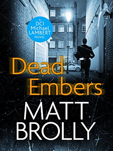 Download Dead Embers (DCI Michael Lambert crime series Book 3)