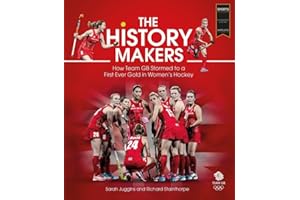 The History Makers: How Team GB Stormed to a First Ever Gold in Women's Hockey