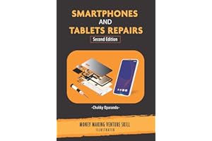 Smartphones and Tablets Repairs: Money Making Venture Skill: 2
