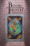 Book of Thoth: Being the Equinox V. III, No. 5: Egyptian Tarot by Aleister (Aleister Crowley) Crowley