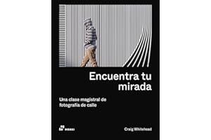 ENCUENTRA TU MIRADA. Una clase magistral de fotografía de calle