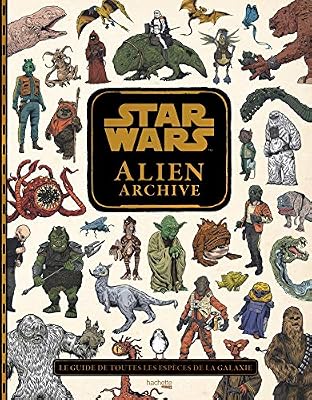 HACHETTE HEROES Star Wars : Alien Archive: Le guide de toutes les espèces de la galaxie
