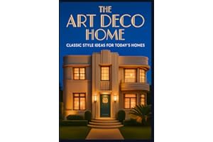 ART DECO HOME Classic Style Ideas for Today’s Homes