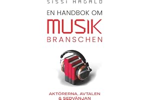 En Handbok om Musikbranschen – Aktörerna, Avtalen & Sedvänjan