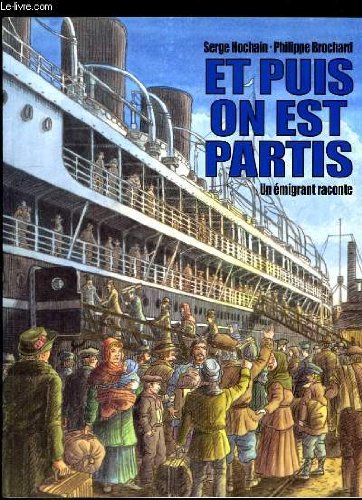 Et puis on est partis : Un émigrant raconte