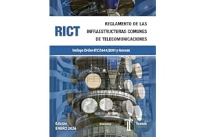 REGLAMENTO DE LAS INFRAESTRUCTURAS COMUNES DE TELECOMUNICACIONES. RICT. Incluye Orden ITC/1644/2011 y Anexos. (Con notas): Textos LEGALES