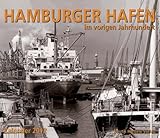 HAMBURGER HAFEN im vorigen Jahrhundert: Kalender 2012 by 