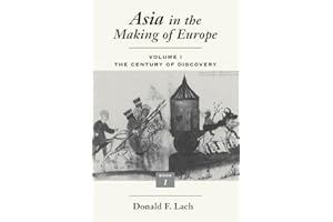 Asia in the Making of Europe, Volume I: The Century of Discovery. Book 1.: v.1