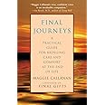 Final Journeys: A Practical Guide for Bringing Care and Comfort at the End of Life