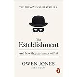 The Establishment: And how they get away with it