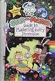 Star vs. the Forces of Evil Star and Marco's Guide to Mastering Every Dimension (Guide to Life) by 
