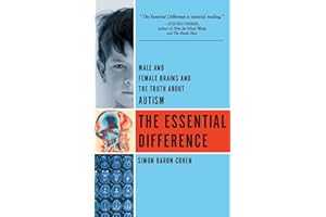 The Essential Difference: Male and Female Brains and the Truth about Autism