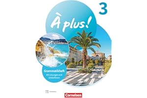 À plus ! Neubearbeitung - Französisch als 1. und 2. Fremdsprache - Ausgabe 2020 - Band 3: Grammatikheft mit Erklärfilmen